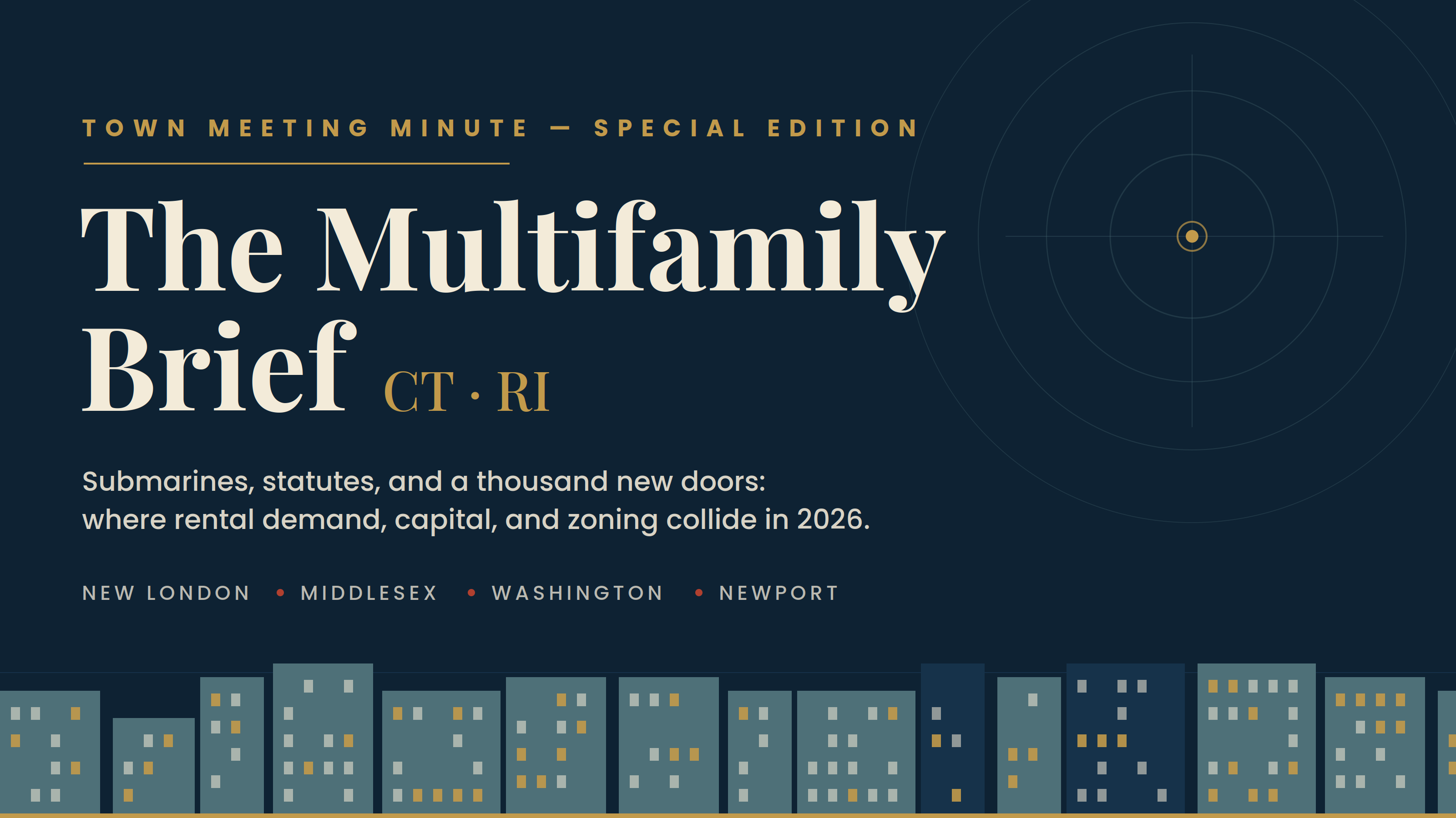 Town Meeting Minute special edition hero titled The Multifamily Brief CT and RI, with a navy nautical chart background and an illustrated apartment skyline